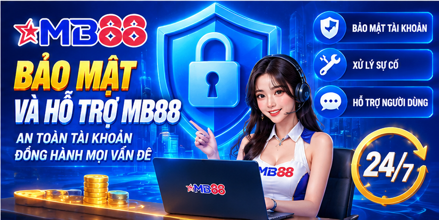 Bảo Mật Tài Khoản Và Hỗ Trợ MB88