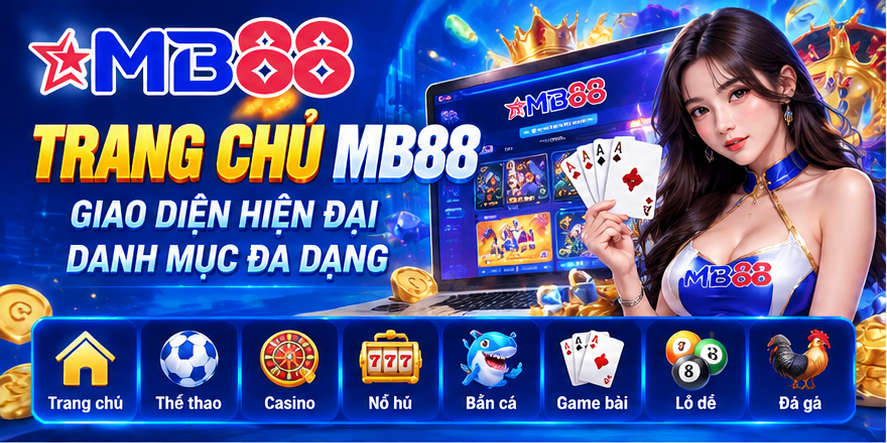 Tổng Quan Giao Diện Và Danh Mục MB88